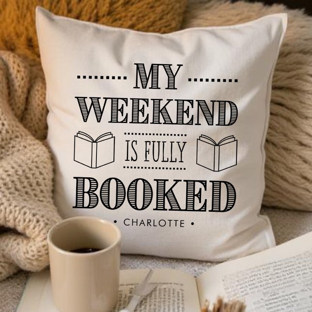 My Weekend Is Fully Booked Book Lover Quote Cushion (Creator Uploaded)
