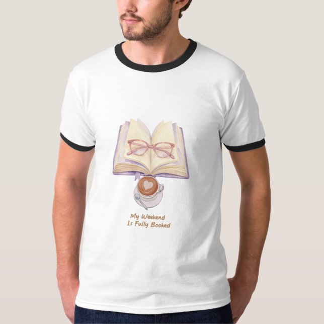 My Weekend Is Fully Booked | Book Lover  T-Shirt (Front)