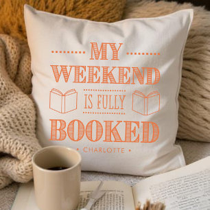 My Weekend Is Fully Booked Book Lover Throw Cushion