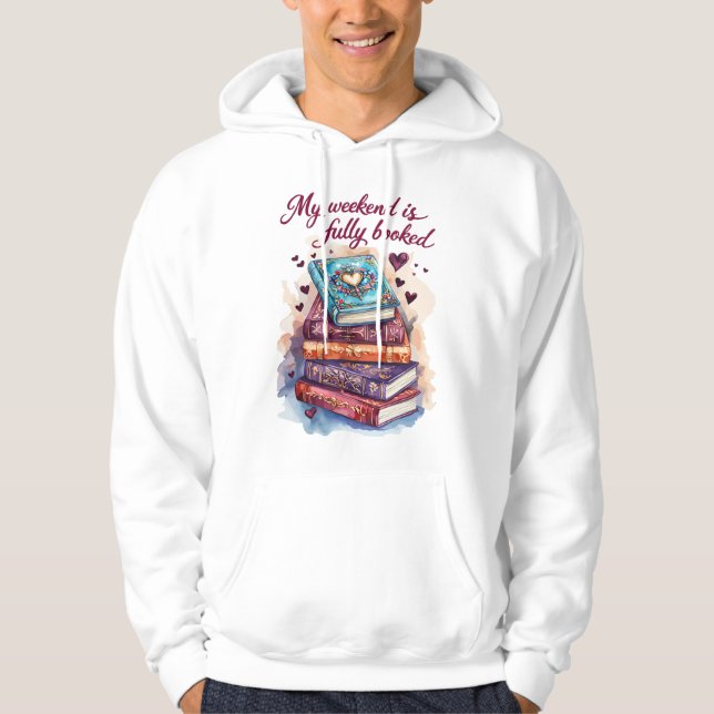 My weekend is fully booked hoodie (Front)