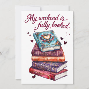 My weekend is fully booked invitation