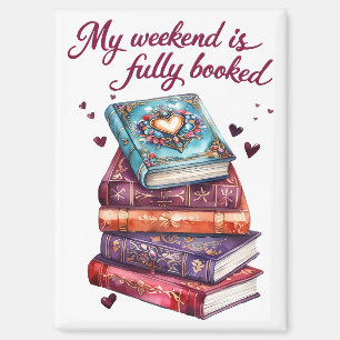My weekend is fully booked magnet