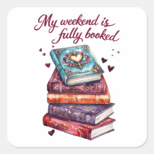 My weekend is fully booked square sticker