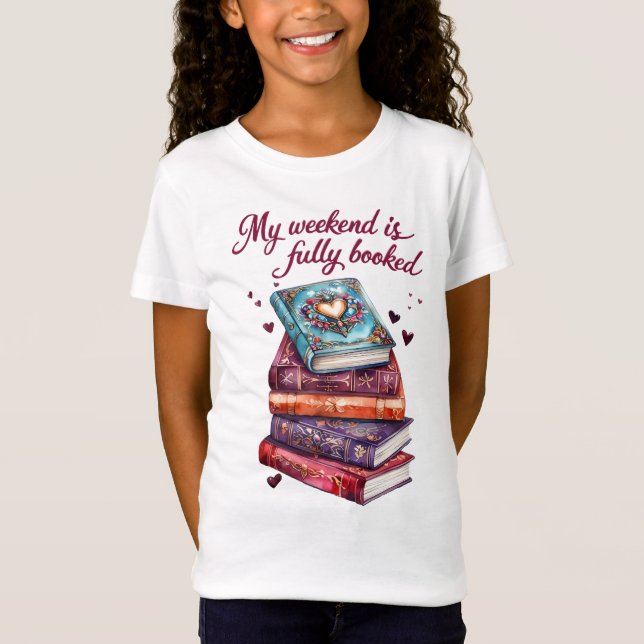 My weekend is fully booked T-Shirt (Front)