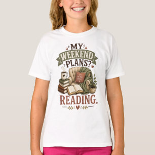 My Weekend Plans Reading Book Lover Cosy Reading T-Shirt