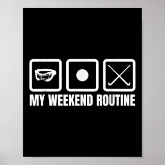 My Weekend Routine Field Hockey Player  Poster