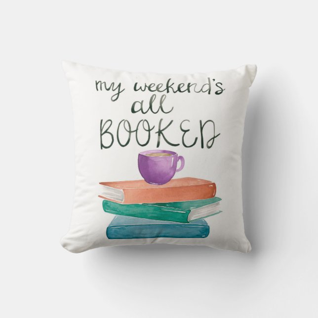 My Weekend's All Booked Pillow (Front)