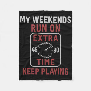My Weekends Run On Extra Time Soccer Scoreboard  Fleece Blanket