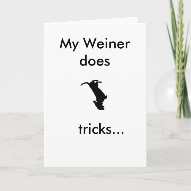 My Weiner does tricks for your Birthday Card (Front)