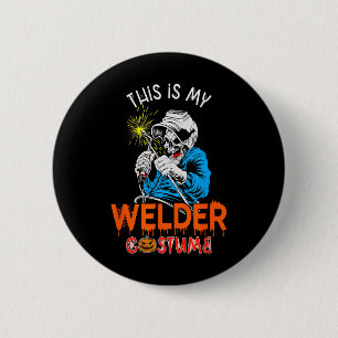 My Welder Costume Halloween Horror Welder Tools Pr 6 Cm Round Badge