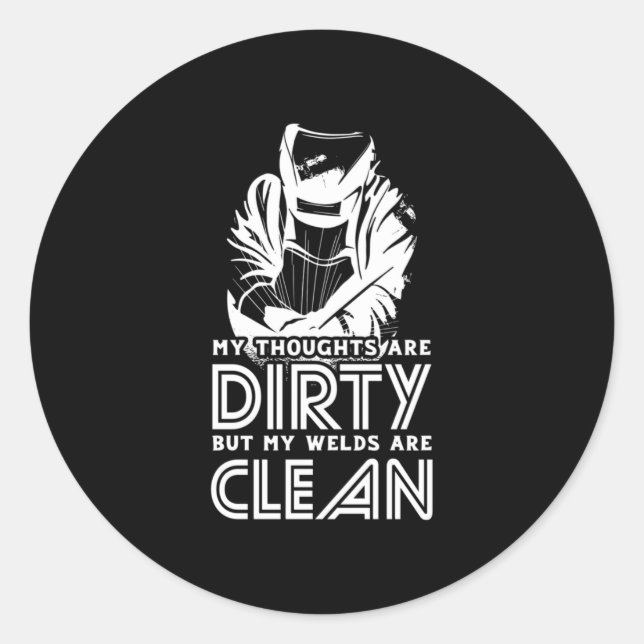 My Welds Are Clean Classic Round Sticker (Front)