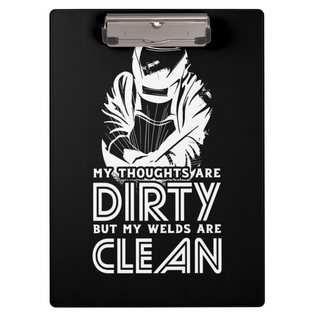 My Welds Are Clean Clipboard (Front)