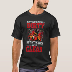 My Welds Are Clean Welder Welding Saying Quote M T-Shirt