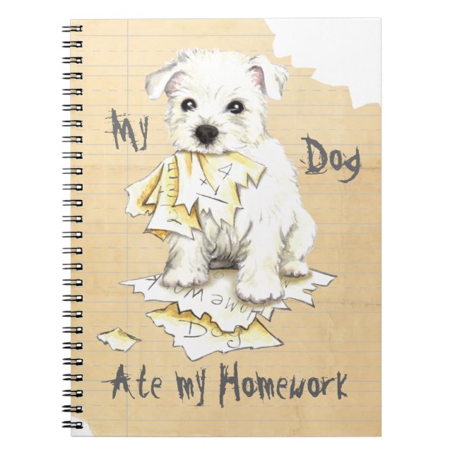 My Westie Ate My Homework Spiral Notebook (Front)