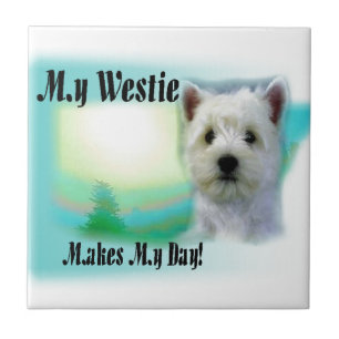 My Westie Makes My Day Tile