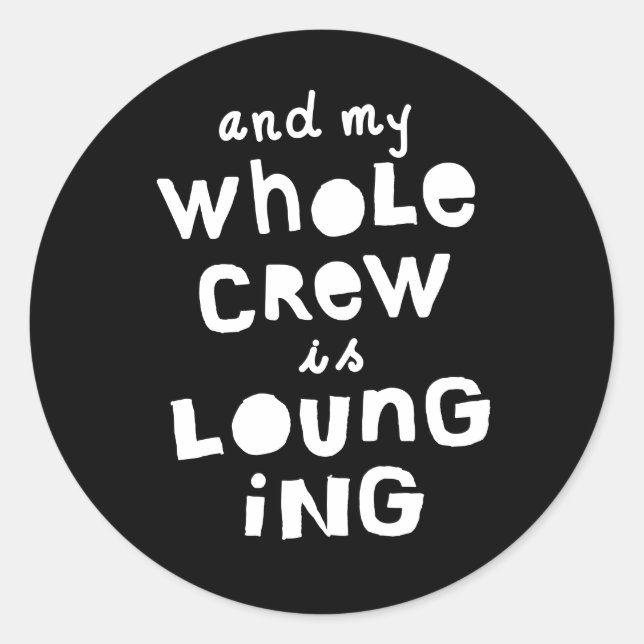 "My Whole Crew is Lounging" HipHop Birthday Kids Classic Round Sticker (Front)