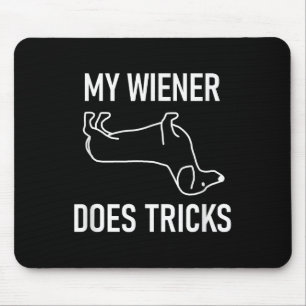 My Wiener Does Tricks, Dachshund, Funny, Jokes, Sa Mouse Pad