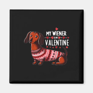 My Wiener Is My Valentine - Cute Dachshund Valenti Magnet