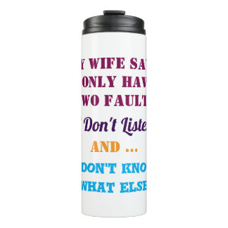 My Wife and My Faults Thermal Tumbler