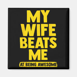 My Wife Beats Me, Husband Vs Wife Humour Funny Cou Magnet