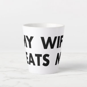 My Wife Beats Me Retro Vintage Funny Latte Mug
