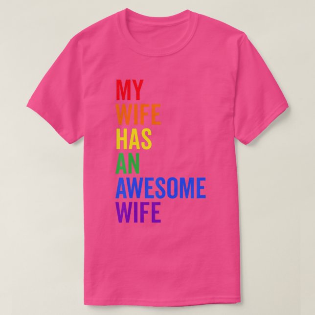 My Wife Has An Awesome Wife Funny Lesbian Wedding  T-Shirt (Design Front)