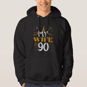 My Wife Is 90 90th Birthday 1935 90 Years Old Wife Hoodie