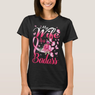 My Wife is a Badass Breast Cancer T-Shirt