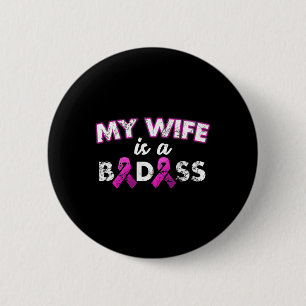 My Wife Is A Byd Breast Cancer Awareness  6 Cm Round Badge