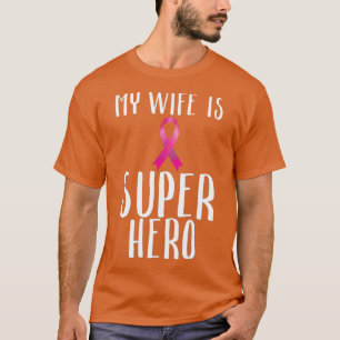 My Wife is A Super Hero Pink Ribbon Breast Cancer T-Shirt