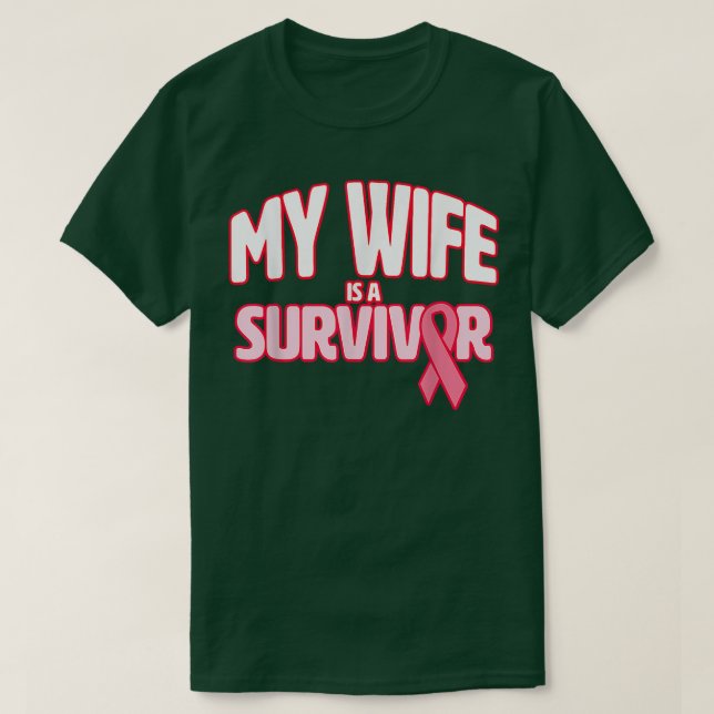 My Wife Is A Survivor Breast Cancer Awareness  T-Shirt (Design Front)