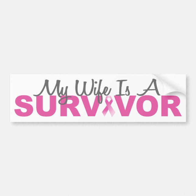 My Wife Is A Survivor (Breast Cancer Pink Ribbon) Bumper Sticker (Front)