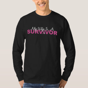 My Wife Is A Survivor (Breast Cancer Pink Ribbon) T-Shirt
