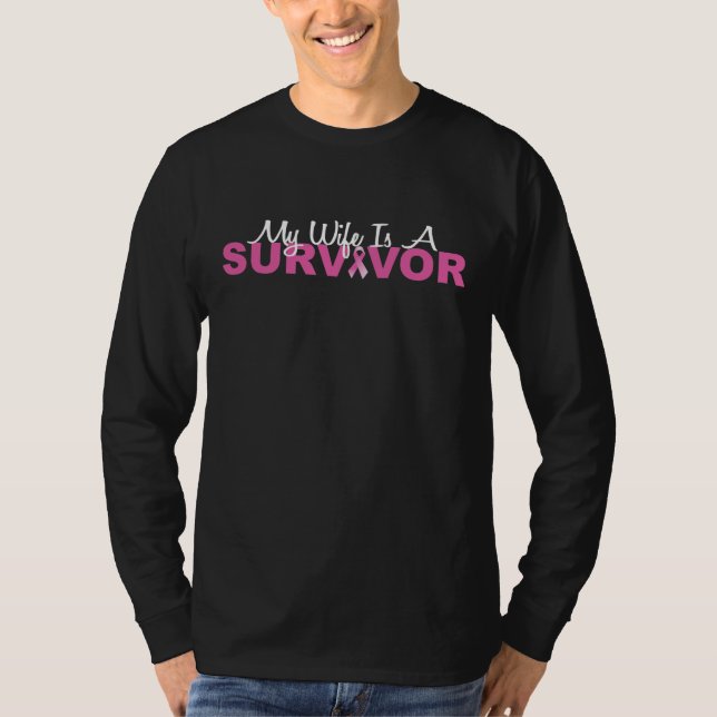 My Wife Is A Survivor (Breast Cancer Pink Ribbon) T-Shirt (Front)