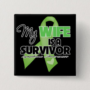 My Wife is a Survivor - Lymphoma 15 Cm Square Badge