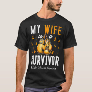 My Wife Is A Survivor Support Multiple Sclerosis A T-Shirt