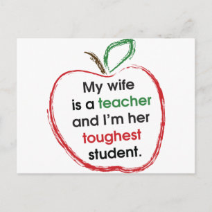 My Wife is a Teacher and I'm Her Toughest Student Postcard