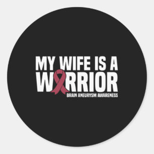 My Wife is a Warrior Brain Aneurysm Awareness  Classic Round Sticker