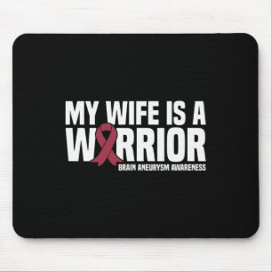 My Wife is a Warrior Brain Aneurysm Awareness Mouse Pad