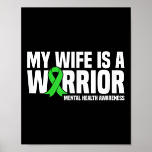 My Wife Is A Warrior Green Ribbon Mental Health Aw Poster