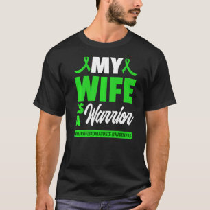 My Wife Is A Warrior Neurofibromatosis Awareness T-Shirt