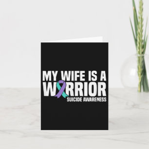My Wife Is A Warrior Suicide Prevention Awareness Card