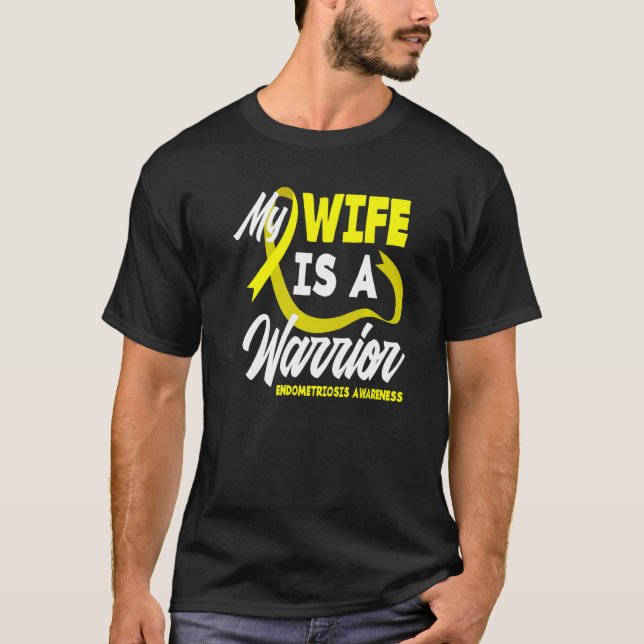 My Wife Is A Warrior Yellow Ribbon Endometriosis A T-Shirt (Front)