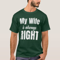 My Wife Is Always Right Funny Couple Fiance family