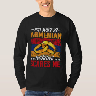 My Wife Is Armenian Nothing Scares Me  Armenia Hus T-Shirt
