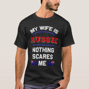 My Wife is Aussie Down Under Monarchy Australian T-Shirt