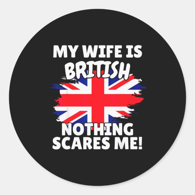 My Wife Is British Funny Great Britain Flag Gift F Classic Round Sticker (Front)