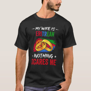 My Wife Is Eritrean Nothing Scares Me Heritage Roo T-Shirt