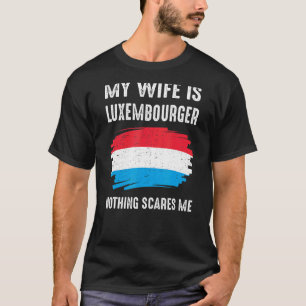 My Wife Is Luxembourger Pride Flag Heritage Roots  T-Shirt
