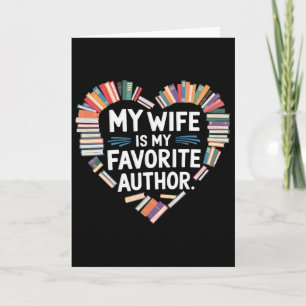 My Wife Is My Favorite Author Apparel Saying Valen Card